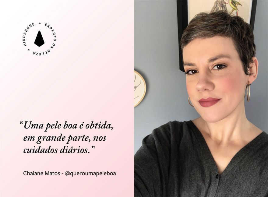 Collab Hidrabene: as experts do skincare abrem o jogo sobre como lidar com cada tipo de pele