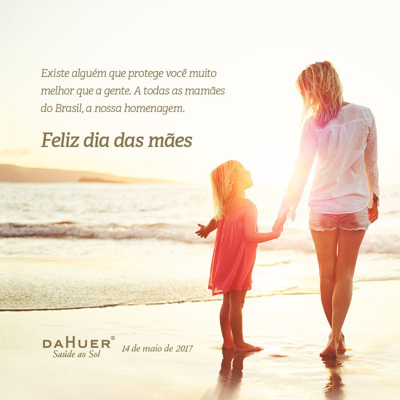 Feliz Dia das Mães - 14 de Maio de 2017